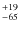 $^{\rm +19}_{\rm -65}$