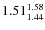 $\rm 1.51_{1.44}^{1.58}$