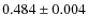 $0.484\pm 0.004$