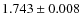 $1.743\pm 0.008$