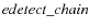 $edetect\_chain$