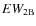 $EW_{\rm 2B}$