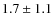 $1.7 \pm 1.1$
