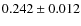 $0.242 \pm 0.012$
