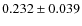 $0.232 \pm 0.039$