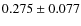 $ 0.275 \pm 0.077$