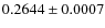$ 0.2644 \pm 0.0007 $