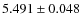 $5.491 \pm 0.048$