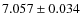 $7.057 \pm 0.034$