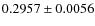 $0.2957 \pm 0.0056$