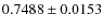 $0.7488 \pm 0.0153$