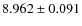 $8.962 \pm 0.091 $