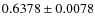 $ 0.6378 \pm 0.0078$