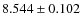 $ 8.544 \pm 0.102 $