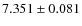 $ 7.351 \pm 0.081 $