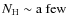$N_{\rm H}\sim {\rm a~few}$