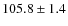 $105.8 \pm1.4$