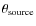 $\theta_{\rm source}$