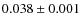 $0.038\pm0.001$