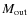 $M_{\rm out}$