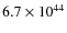 $6.7\times10^{44}$