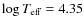 $\log T_{\rm eff}= 4.35$