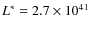 $L^*=2.7\times 10^{41}$
