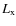 $L_{\rm x}$