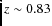 $z\sim 0.83$