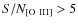 $S/N_{\rm {[O~{III}]}}>5$