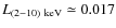 $L_{(2{-}10)~\rm keV}\simeq 0.017$