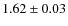 $1.62\pm 0.03$