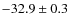 $-32.9\pm0.3$