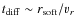 $t_{\rm diff}\sim r_{\rm
soft}/v_{r}$
