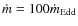 $\dot m=100\dot
m_{\rm Edd}$