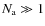$N_{\rm a}\gg 1$