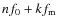 $nf_0+kf_{\rm m}$