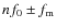$nf_0 \pm f_{\rm m}$
