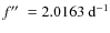 $f\hbox{$^{\prime\prime}$ }=2.0163~{\rm d}^{-1}$