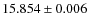 $15.854\pm0.006$