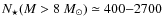 $N_{\star} (M > 8~M_{\odot}) \simeq 400{-}2700$