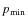 $p_{{\rm min}}$