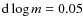 ${\rm d}\log m=0.05$