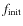 $f_{{\rm init}}$