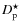 $D_{{\rm p}}^{\star}$
