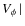 $V_\phi \left\vert\right.$