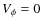 $V_\phi =0$