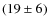 $(19\pm 6)$