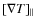 $[\nabla T]_{\parallel}$