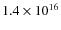 $1.4 \times 10^{16}$
